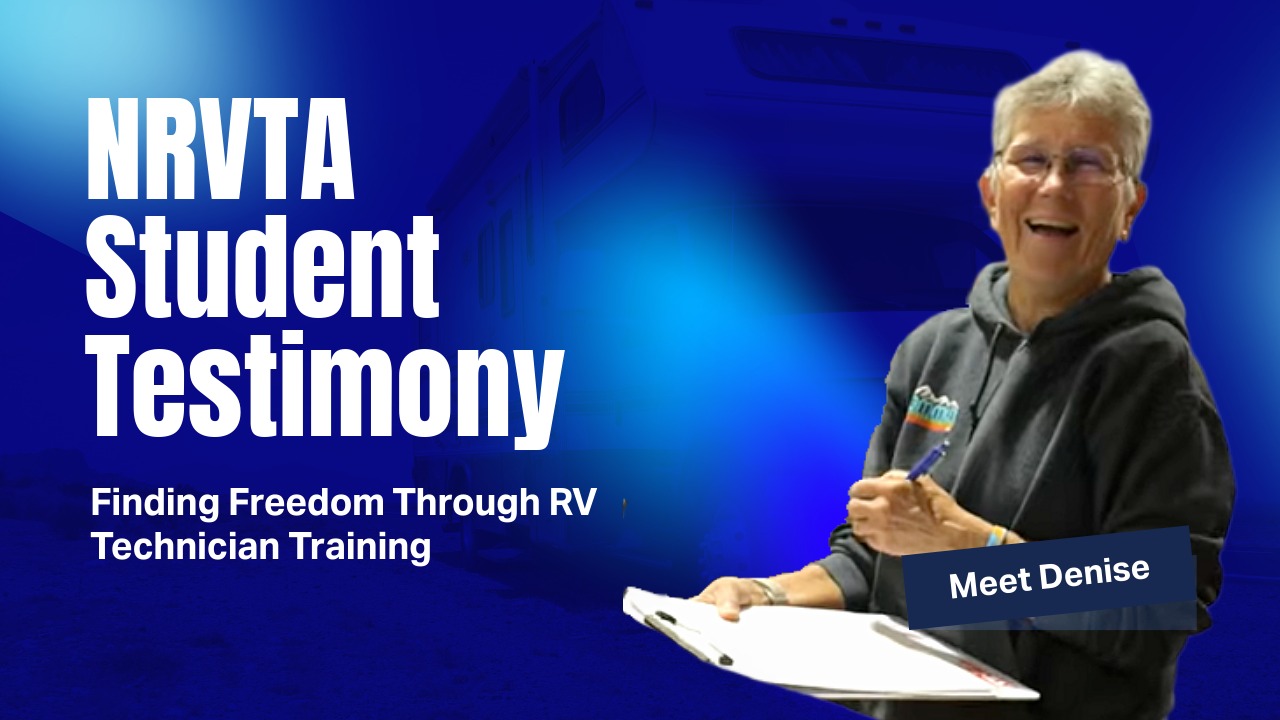 Finding Freedom Through RV Technician Training - Denise’s Journey at the NRVTA