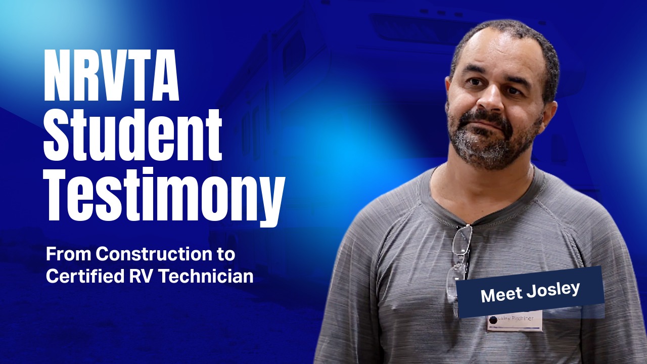 From Construction to Certified RV Technician - Josley’s Family Journey at NRVTA