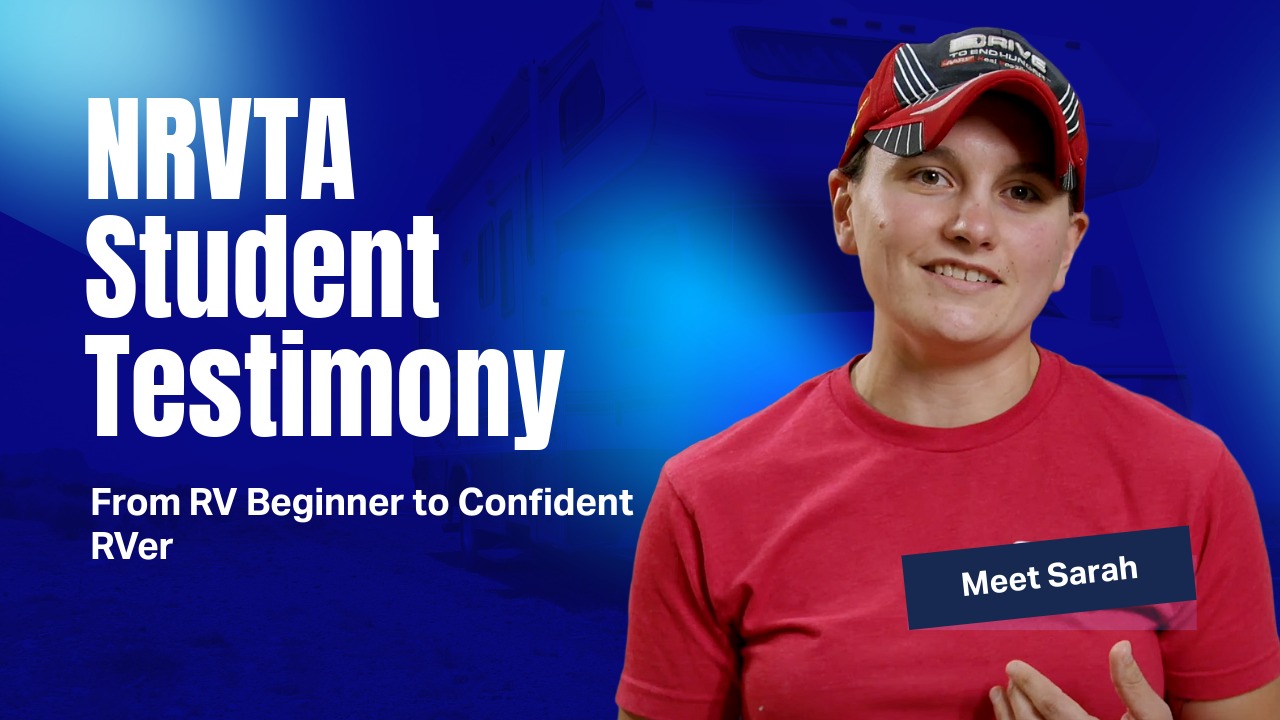 From RV Beginner to Confident RVer - How Sarah Gained RV Skills at the National RV Training Academy